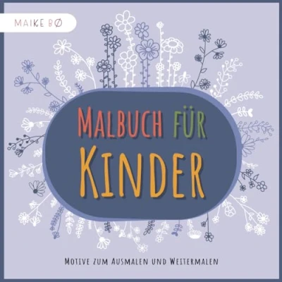Abbildung von (Weiter )Malbuch für Kinder: Motive zum Ausmalen und Weitermalen