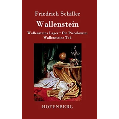 Abbildung von Wallenstein: Vollständige Ausgabe der Trilogie: Wallensteins Lager / Die Piccolomini Tod