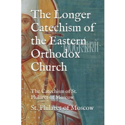 Abbildung von The Longer Catechism of Eastern Orthodox Church: St. Philaret Moscow