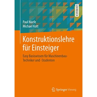 Abbildung von Konstruktionslehre für Einsteiger: Easy Basiswissen Maschinenbau Techniker und Studenten