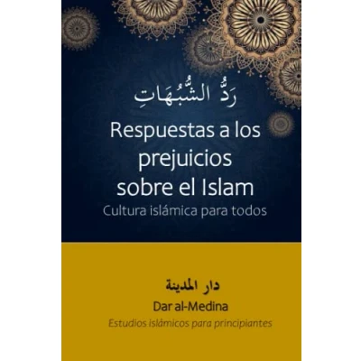 Abbildung von Respuestas a los prejuicios sobre el Islam: Cultura islámica para todos (Estudios islámicos principiantes Blanco y Negro )