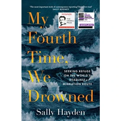 Abbildung von My Fourth Time, We Drowned: Irish Book of the Year, Winner Orwell Prize and Shortlisted for Baillie Gifford 2022
