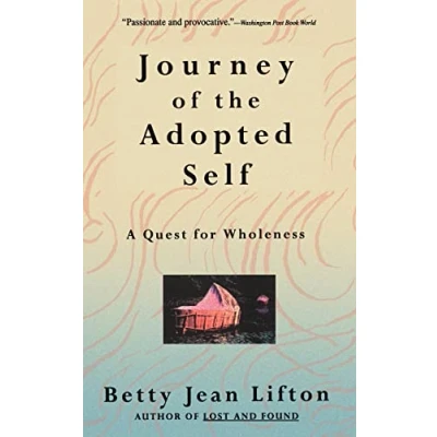 Abbildung von Journey Of The Adopted Self: A Quest For Wholeness