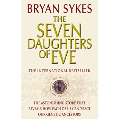 Abbildung von The Seven Daughters of Eve: Astonishing Story that Reveals How Each Us Can Trace Our Genetic