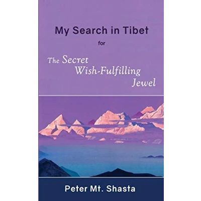 Abbildung von My Search in Tibet for the Secret Wish Fulfilling Jewel