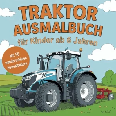 Abbildung von Traktor Ausmalbuch für Kinder ab 6 Jahren 50 wunderschöne Ausmalbilder junge Fans