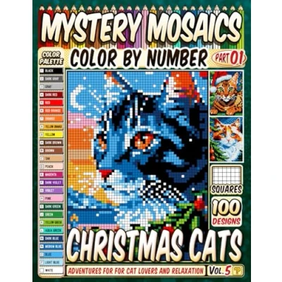 Abbildung von Christmas Cats Mystery Mosaics Color by Number: 100 Pixel Art Adventures for Cat Lovers and Relaxation Vol 5