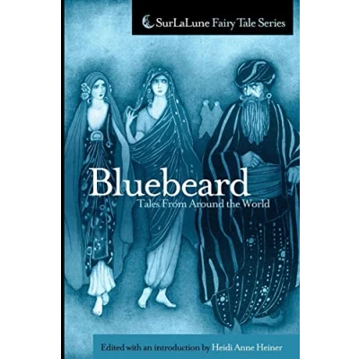 Abbildung von Bluebeard Tales From Around the World (Surlalune Fairy Tale Series)