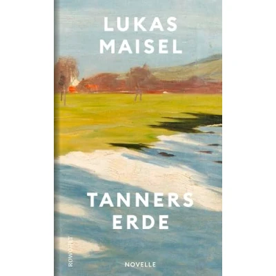 Abbildung von Tanners Erde: &quot;Höchst beeindruckend.&quot; Elke Heidenreich