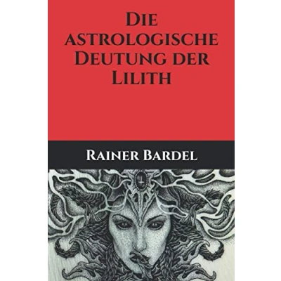 Abbildung von Die astrologische Deutung der Lilith