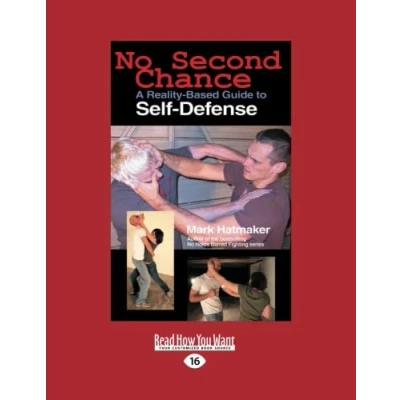 Abbildung von No Second Chance: A Reality Based Guide to Self Defense