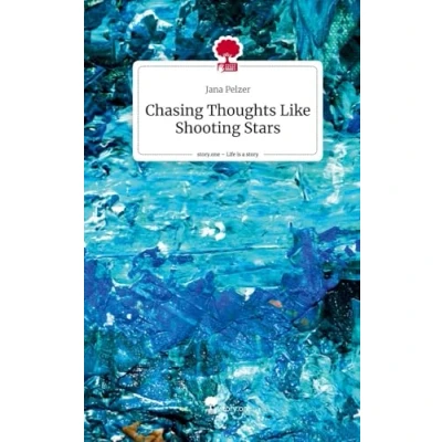 Abbildung von Chasing Thoughts Like Shooting Stars. Life is a Story story.one