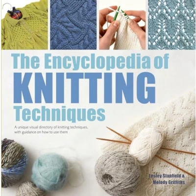 Abbildung von The Encyclopedia of Knitting Techniques: A Unique Visual Directory Techniques, with Guidance on How to Use Them