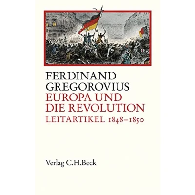 Abbildung von Europa und die Revolution: Leitartikel 1848 1850