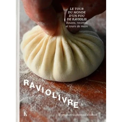 Abbildung von Raviolivre: Le tour du monde fou ravioli. Routes, recettes et tours de main