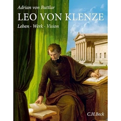 Abbildung von Leo von Klenze: Leben, Werk, Vision