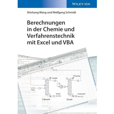 Abbildung von Berechnungen in der Chemie und Verfahrenstechnik mit Excel VBA (Arbeitsbücher für Studium Beruf)