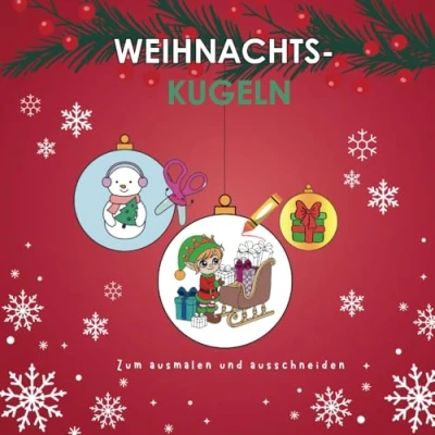 Abbildung von Weihnachtskugeln Malbuch 24 weihnachtliche Motive zum Ausmalen und Ausschneiden für Kinder ab 3