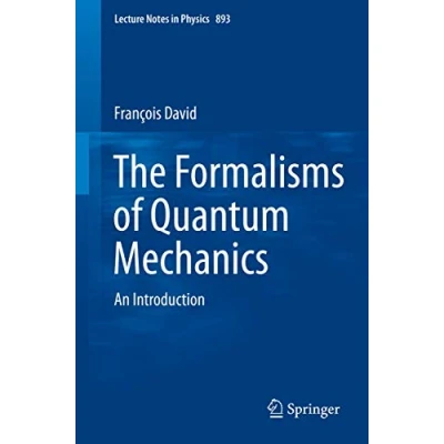 Abbildung von The Formalisms of Quantum Mechanics: An Introduction (Lecture Notes in Physics, Band 893)