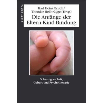 Abbildung von Die Anfänge der Eltern Kind Bindung