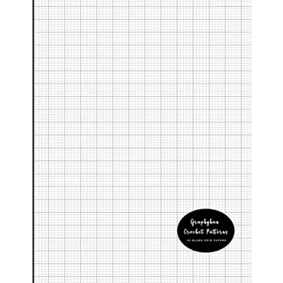 Abbildung von Graphghan Crochet Patterns: Blank Grid Papers to Design and Make New Patterns for Crocheted Graph Based Projects