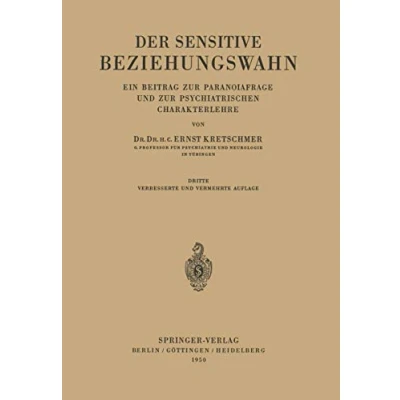 Abbildung von Der Sensitive Beziehungswahn: Ein Beitrag zur Paranoiafrage und Psychiatrischen Charakterlehre