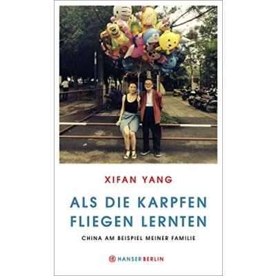 Abbildung von Als die Karpfen fliegen lernten: China am Beispiel meiner Familie