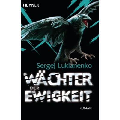 Abbildung von Wächter der Ewigkeit: Roman (Die Romane, Band 4)