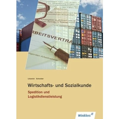 Abbildung von Spedition und Logistikdienstleistung: Wirtschafts Sozialkunde: Schülerband: Sozialkunde Schulbuch