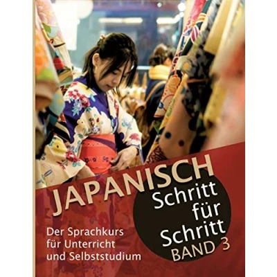 Abbildung von Japanisch Schritt für Band 3:: Der Sprachkurs Unterricht und Selbststudium