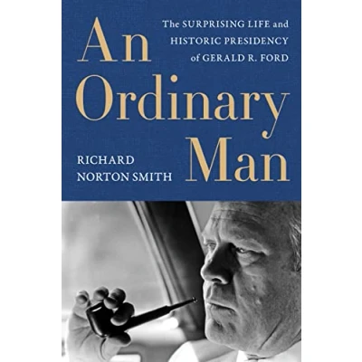 Abbildung von Ordinary Man, An: The Surprising Life and Historic Presidency of Gerald R. Ford