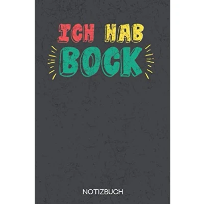 Abbildung von Ich hab Bock: Notizbuch mit 120 Leeren Seiten im Format A5