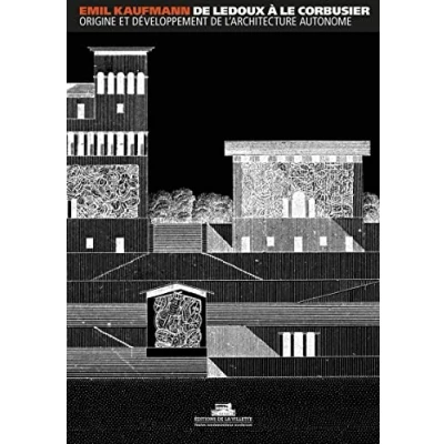 Abbildung von de Ledoux à le Corbusier, origine et développement l&#039;architecture autonome