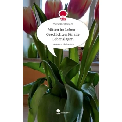 Abbildung von Mitten im Leben Geschichten für alle Lebenslagen. Life is a Story story.one
