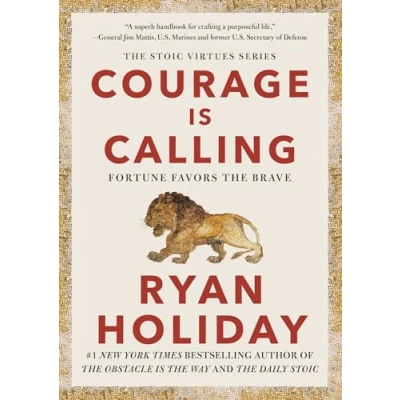Abbildung von Courage Is Calling: Fortune Favors the Brave (The Stoic Virtues Series)