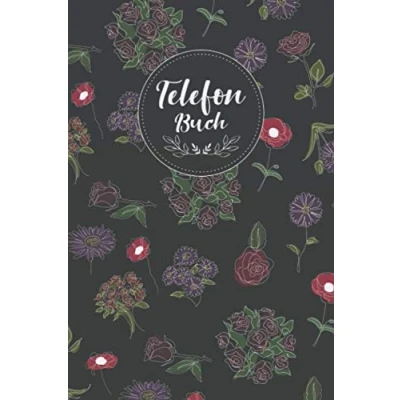 Abbildung von Telefonbuch: Telefon &amp; Adressbuch mit A Z Register, Kontaktbuch für Adressen, Telefonnummern, Mailadressen, Geburtstage und Nofallnummern übersichtlichen Telefonregister, Motiv: Blumen Bunt