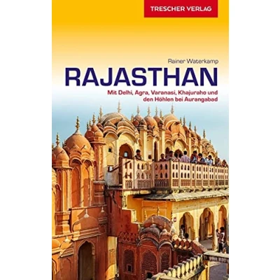Abbildung von TRESCHER Reiseführer Rajasthan: Mit Delhi, Agra, Varanasi, Khajuraho und den Höhlen bei Aurangabad