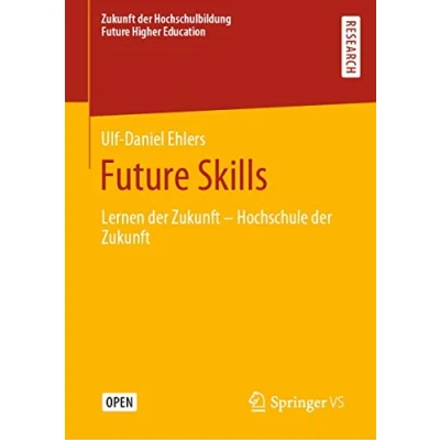 Abbildung von Future Skills: Lernen der Zukunft Hochschule (Zukunft Hochschulbildung Higher Education)