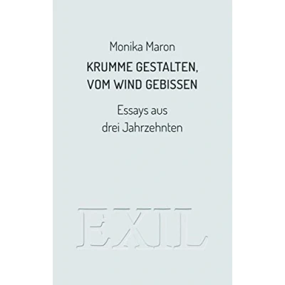 Abbildung von Krumme Gestalten, vom Wind gebissen: Essays aus drei Jahrzehnten (EXIL)