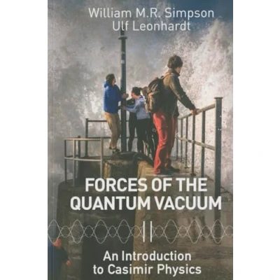 Abbildung von Forces Of The Quantum Vacuum: An Introduction To Casimir Physics