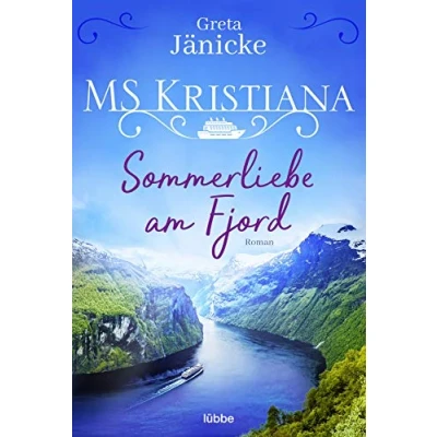 Abbildung von MS Kristiana Sommerliebe am Fjord: Roman (Auf Fahrt mit der Kristiana, Band 1)