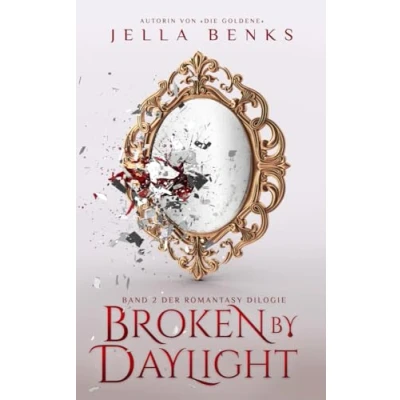 Abbildung von Broken by Daylight: (Broken 2) Mitreißende Enemies to Lovers Vampir Romantasy Dilogie)