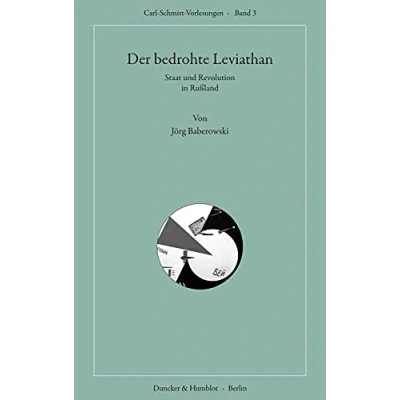 Abbildung von Der bedrohte Leviathan.: Staat und Revolution in Rußland. (Carl Schmitt Vorlesungen)