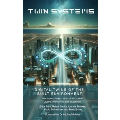 Abbildung von Twin Systems: Digital Twins of the Built Environment (Twin Systems in Environment, Band 1)