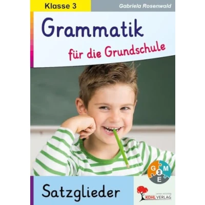 Abbildung von Grammatik für Die Grundschule Satzglieder / Klasse 3: Grundlagen in drei Niveaustufen im 3. Schuljahr