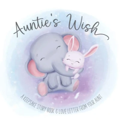 Abbildung von Keepsake Gift Book From Aunt: Auntie&#039;s Wish: for Niece or Nephew: Special Baby Shower Newborn Boy Girl