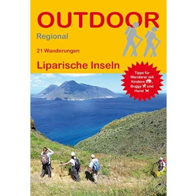 Abbildung von 21 Wanderungen Liparische Inseln: Tipps für Wanderer mit Kindern, Buggy und Hund (Outdoor Regional, Band 334)