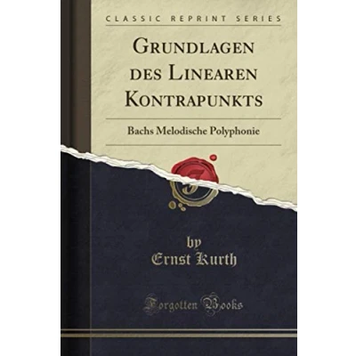 Abbildung von Grundlagen des Linearen Kontrapunkts (Classic Reprint): Bachs Melodische Polyphonie