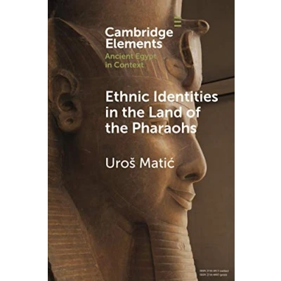 Abbildung von Ethnic Identities in the Land of Pharaohs: Past and Present Approaches Egyptology (Elements Ancient Egypt Context)