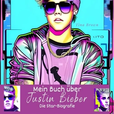 Abbildung von Mein Buch über Justin Bieber: Die Star Biografie